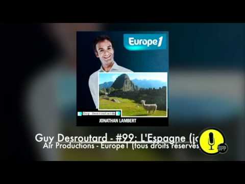 Guy Desroutard #99 "l'Espagne" (Jonathan Lambert) - Europe1 2009-2010