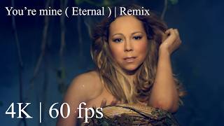 Mariah Carey &amp; Trey Songz - You’re mine ( Eternal ) | Remix ( Official Video 4K | 60 fps )