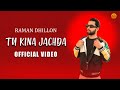 Tu Kina Jachda  (Official Audio) - Raman Dhillon|Jinxy| New Punjabi Songs 2024| Latest Punjabi Songs