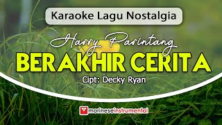 Download lagu BERAKHIR CERITA - HARRY PARINTANG | Karaoke Lagu Nostalgia mp3 Download lagu BERAKHIR CERITA - HARRY PARINTANG | Karaoke Lagu Nostalgia mp3
