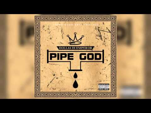 Dollas Di Emperor - Pipe God (Explicit)