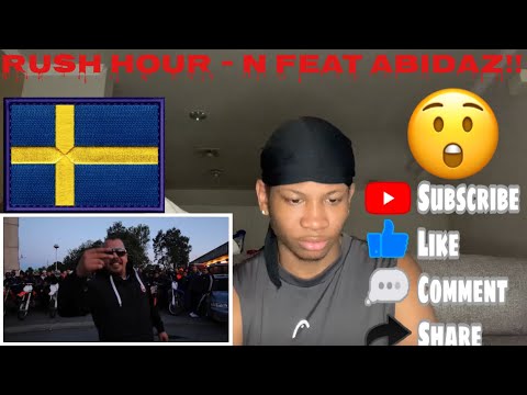 SWEDISH RAP REACTION Rush Hour - N feat Abidaz AMERICAN REACTS