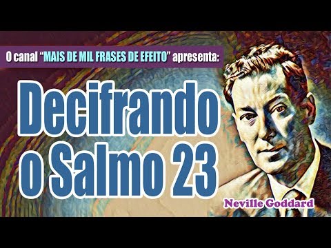 HOW TO ENHANCE PSALM 23 - NEVILLE GODDARD