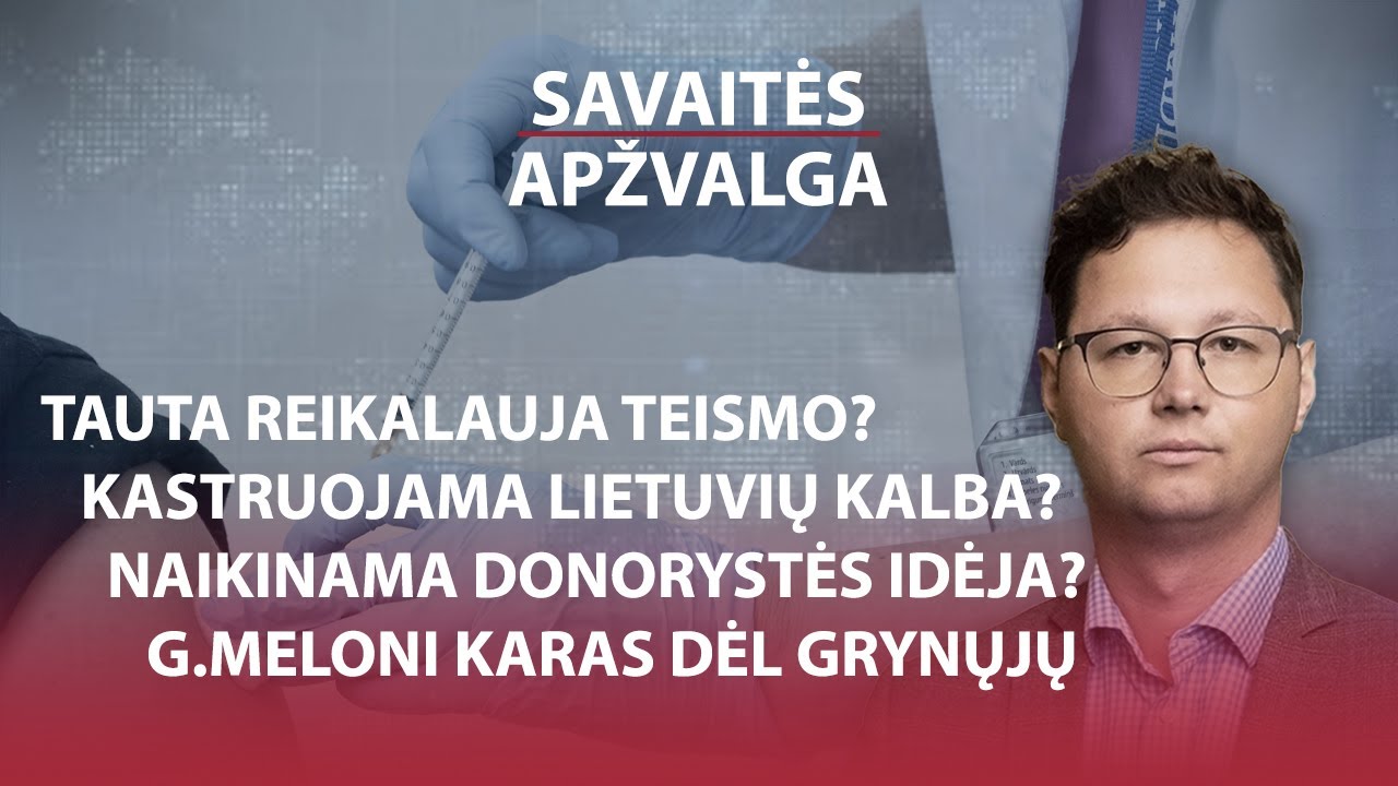 SAVAITĖS APŽVALGA Ep.8 • Tautos teismas, kastruojama kalba, donorai ir kova dėl grynųjų pinigų