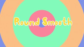 Round Smooth