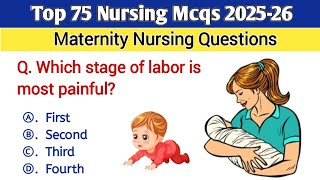 Top 75 Nursing Mcqs 2025-26 | Maternity Nursing Mcqs | All nursing exams mcqs | NORCET | NCLEX