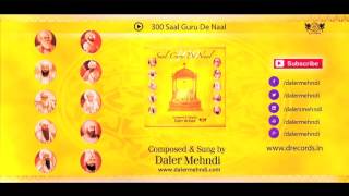 300 Saal Guru De Naal | Guru Granth Sahib | Daler Mehndi | Shabad Gurbani Kirtan | DRecords