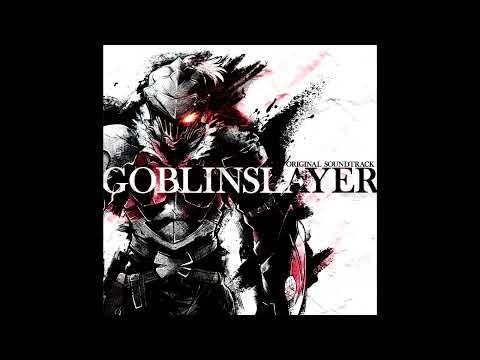 Goblin slayer OST - 22 過去からの呼び声  (extended)