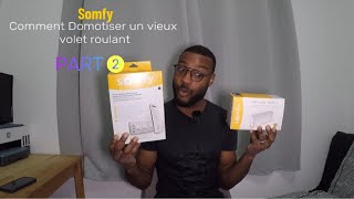 Comment piloter (domotiser) des vieux volets roulant motorisés sans changer le moteur avec Somfy 2/3