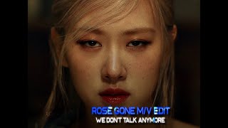 rosé gone edit - we dont talk anymore