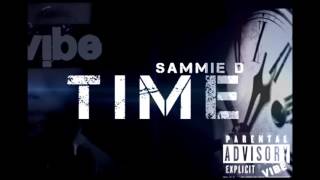 Sammie D - Time (Official Audio)
