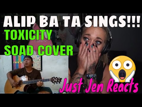 Alip Ba Ta TOXICITY REACTION | Alip Ba Ta Covers System Of A Down | Just Jen Reacts To Alip Ba Ta