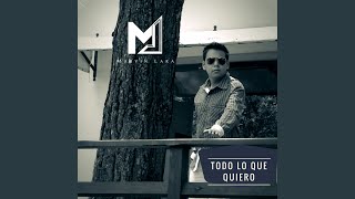 Todo Lo Que Quiero