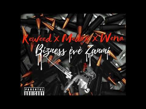 Keweed x Medox x Wena - BIZNESS ÉVÈ ZANMi (Audio)