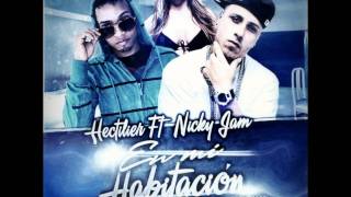 Hectilier Ft Nicky Jam En Mi Habitacion ( Official Preview)