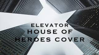 RosyThornyDay - Elevator(House of Heroes Cover) - RosyThornyBonusRound - #6