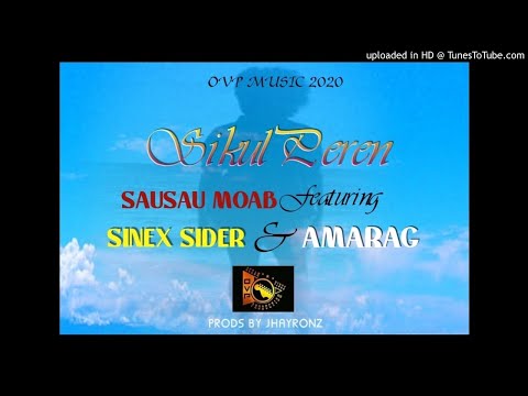 Sikul Peren(2020 PNG MUSIC)Sausau ft Sinex Xider & Amarag