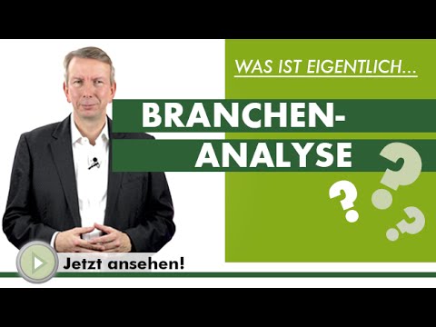 BRANCHENANALYSE - Was ist eigentlich...?