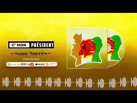Samy Succès - C’mon president