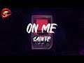 Sainte - On Me (lyrics)