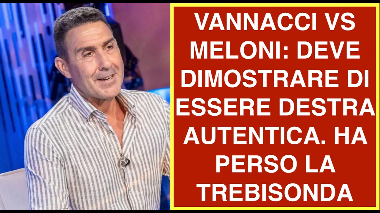 VANNACCI VS MELONI: DEVE DIMOSTRARE DI ESSERE DESTRA AUTENTICA. HA PERSO LA TREBISONDA