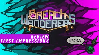 BREACH WANDERERS Gameplay Review (Roguelike Deckbuilding RPG) | ENTER THE BREACH
