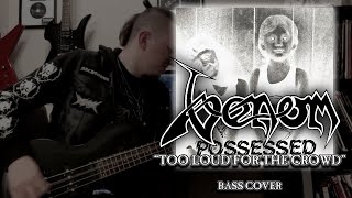 VENOM - &quot;Too Loud for the Crowd&quot; | Bass Cover