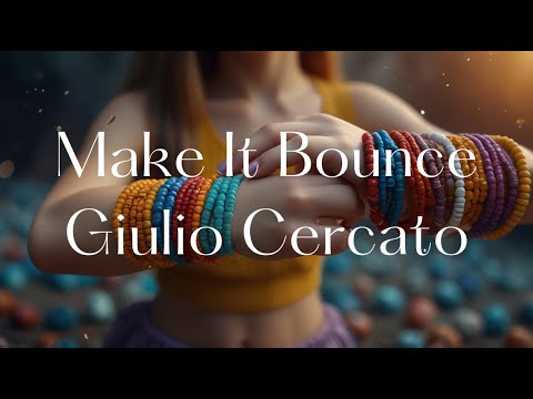 Make It Bounce _ Giulio Cercato | Limited time | Lyrics - Firewood