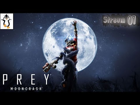 Let's Play Prey Mooncrash DLC Blind Gameplay / Playthrough Stream Part 1
