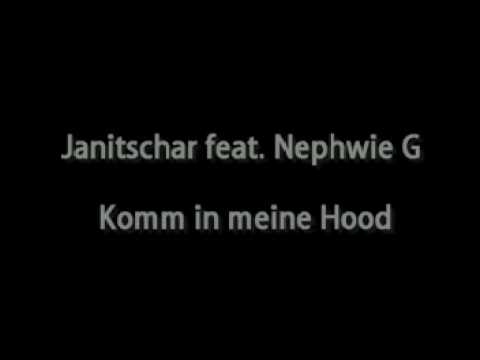 Janitschar feat. Nephwie G - Komm in meine Hood