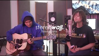 Download lagu STEREOWALL - Tentang Kita (Live Studio Acoustic) mp3