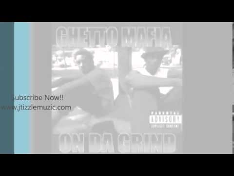 Ghetto Mafia On Da Grind Full
