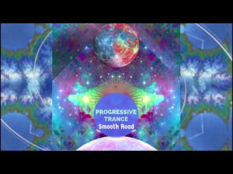 ▓▓ Progressive Trance 2017 ╤╤╤ Smooth Road DJ set ▓▓