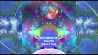 ▓▓ Progressive Trance 2017 ╤╤╤ Smooth Road DJ set ▓▓