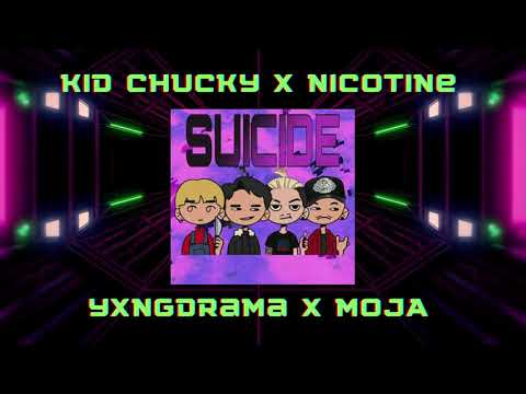 Suicide - Kid Chucky X Nicotine X Yxngdrama X Moja (Prod. by: Kid Chucky)