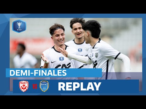 Demi-finale I AS Nancy Lorraine - ESTAC Troyes U18 en replay I Coupe Gambardella-CA 23-24