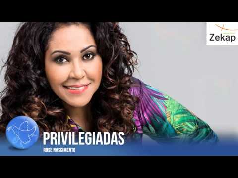 Rose Nascimento - Privilegiadas | Zekap Music
