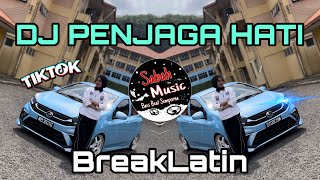 Download lagu SABAH MUSIC - DJ PENJAGA HATI(BreakLatin) mp3