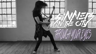 Sinners In The City - Through Your Eyes (Official Video)