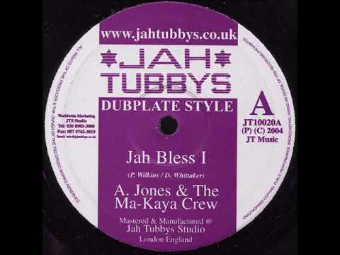 A. Jones & The Ma-Kaya Crew - Jah Bless I + Dub