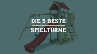 Die 5 Beste Spieltürme im Test