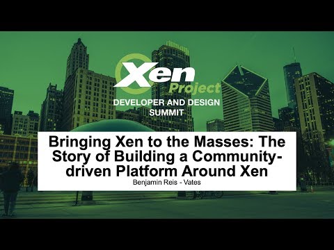 Bringing Xen to the Masses: The Story of Building a Community-driven Platform Around Xen
