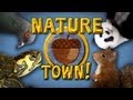 NATURE TOWN!