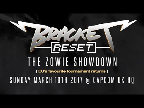 Bracket Reset The Zowie Showdown March 19th at Capcom UK