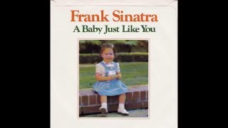 Frank Sinatra – “A Baby Just Like You” (Reprise) 1975