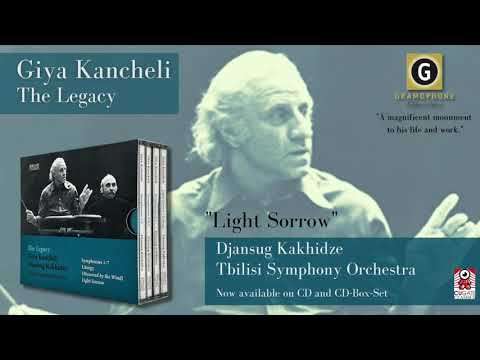 Giya Kancheli - "Light Sorrow"