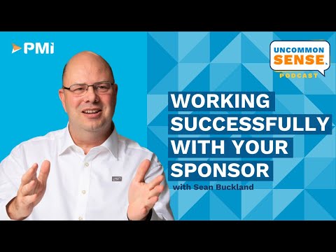 Uncommon Sense Vodcast: Episode 33 - Working Successfully With Your Sponsor