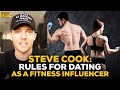 Steve Cook: The Biggest Mistakes To Avoid When Dating As A Fitness Influencer