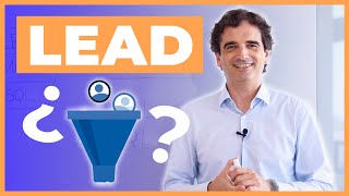 ¿Qué es un LEAD? + Tipos de Leads: MQL y SQL