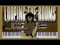 ループザルーム ルシノ Looping The Rooms Rusino ピアノ楽譜 Piano Arrangement